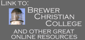 Brewer Christian College and other links